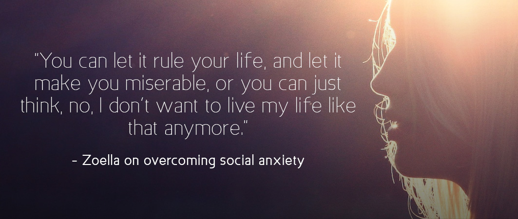Zoella on social anxiety